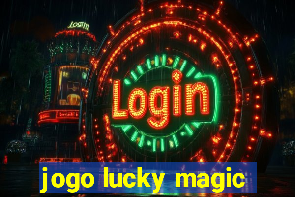 jogo lucky magic